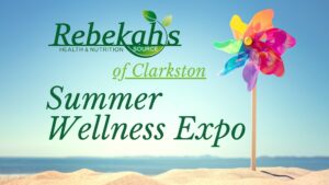 Summer Wellness Expo, CLARKSTON STORE, Rebekah's health & Nutrition
